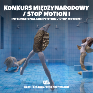 [2.10, 17:00] Międzynarodowy Konkurs Animacji Stop Motion I + spotkanie z twórcami