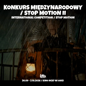 [2.10, 16:30] Międzynarodowy Konkurs Animacji Stop Motion II